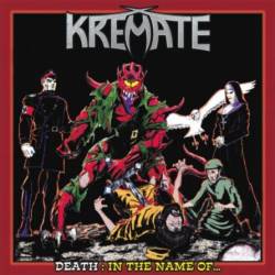 Kremate : Death: In the Name Of ...